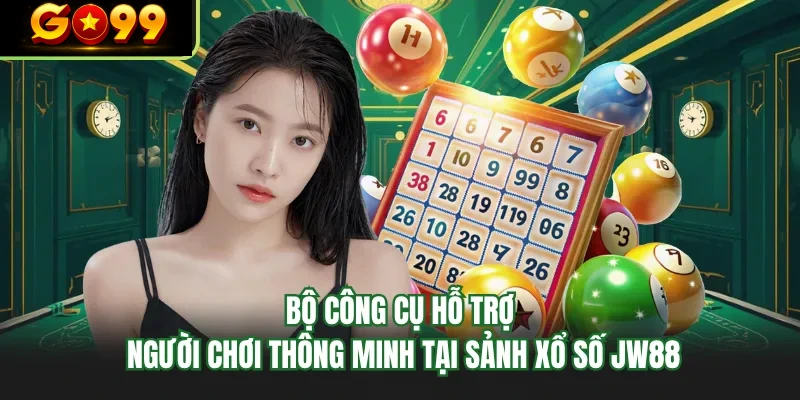 bo cong cu ho tro nguoi choi thong minh tai sanh xo so go99