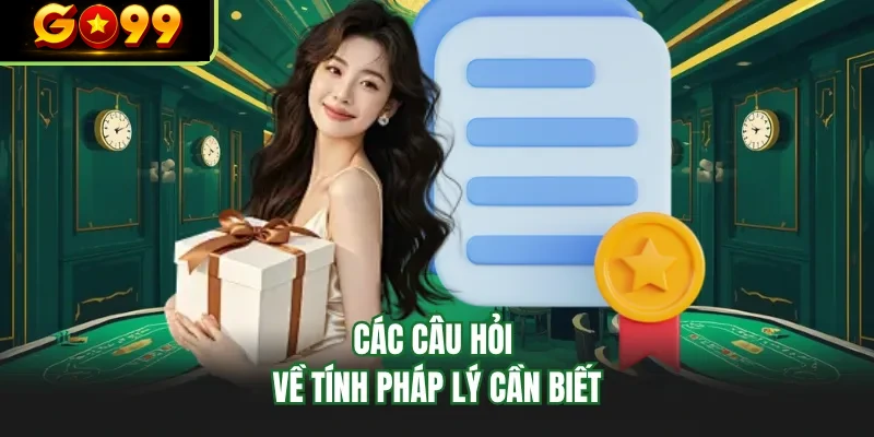 cac cau hoi ve tinh phap ly can biet