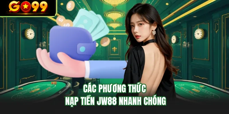 cac phuong thuc nap tien go99 nhanh chong cac phuong thuc nap tien go99 nhanh chong
