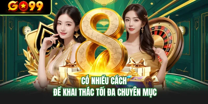 co nhieu cach de khai thac toi da chuyen muc