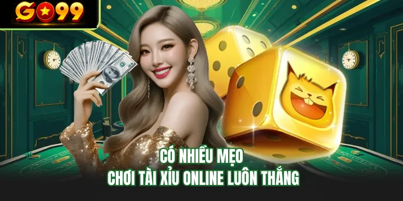 co nhieu meo choi tai xiu online luon thang