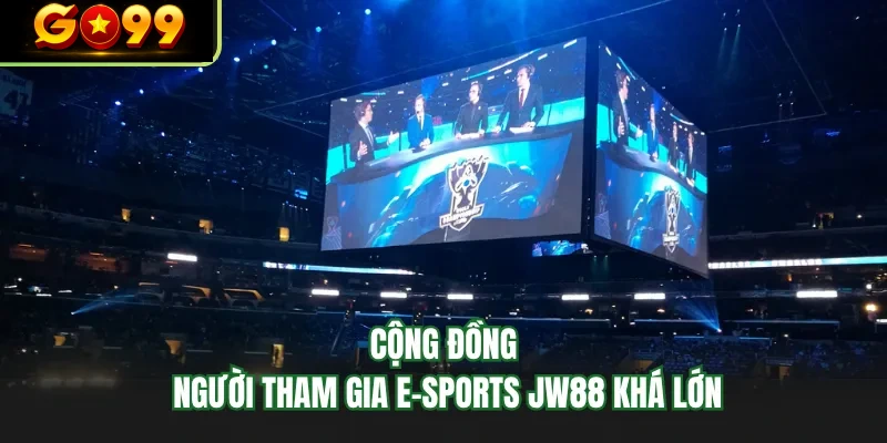 cong dong nguoi tham gia e sports go99 kha lon