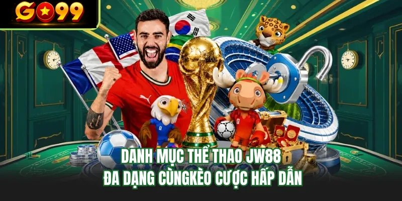 danh muc the thao go99 da dang cungkeo cuoc hap dan