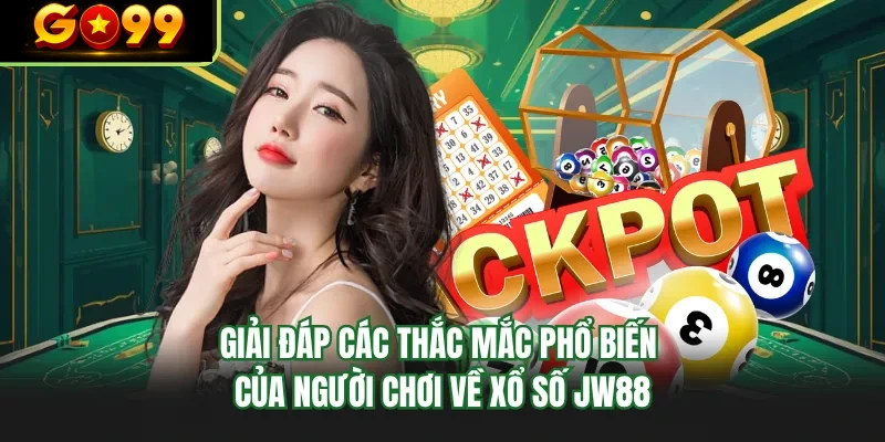 giai dap cac thac mac pho bien cua nguoi choi ve xo so go99