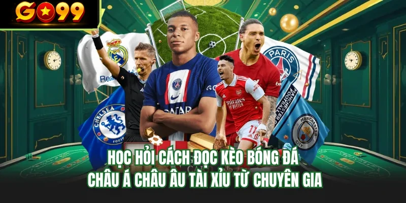 hoc hoi cach doc keo bong da chau a chau au tai xiu tu chuyen gia