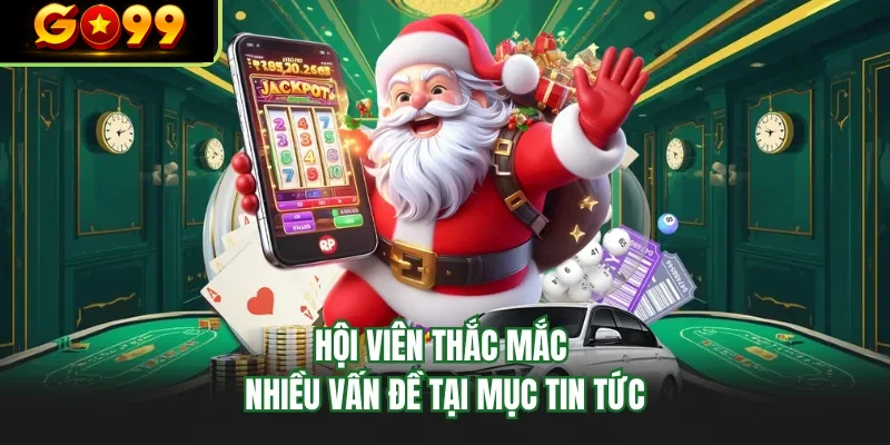 hoi vien thac mac nhieu van de tai muc tin tuc