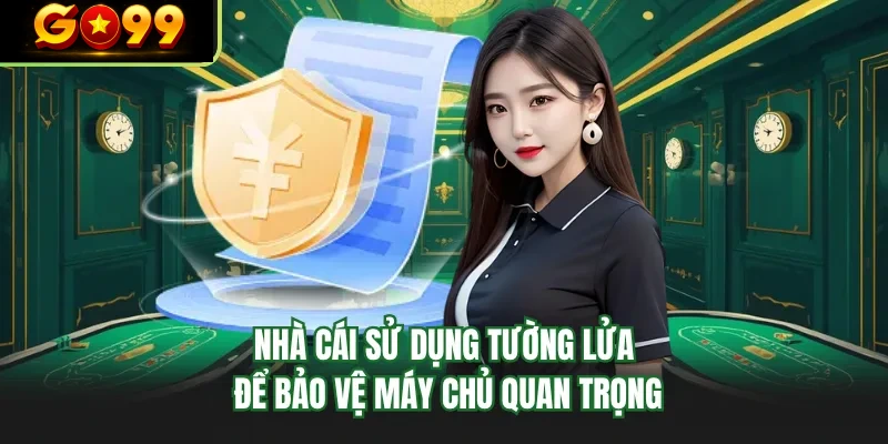 nha cai su dung tuong lua de bao ve may chu quan trong