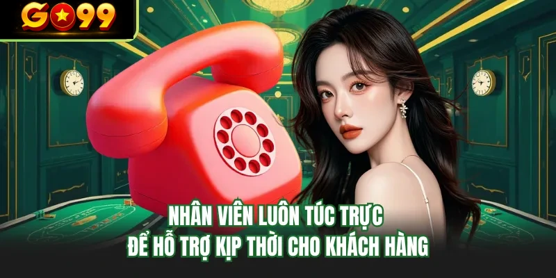 nhan vien luon tuc truc de ho tro kip thoi cho khach hang