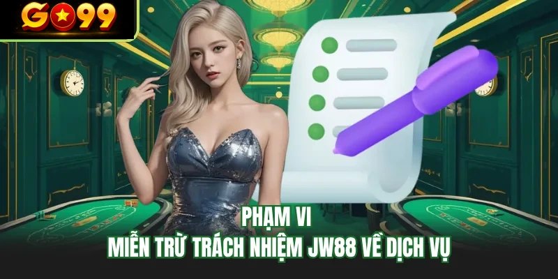 pham vi mien tru trach nhiem go99 ve dich vu