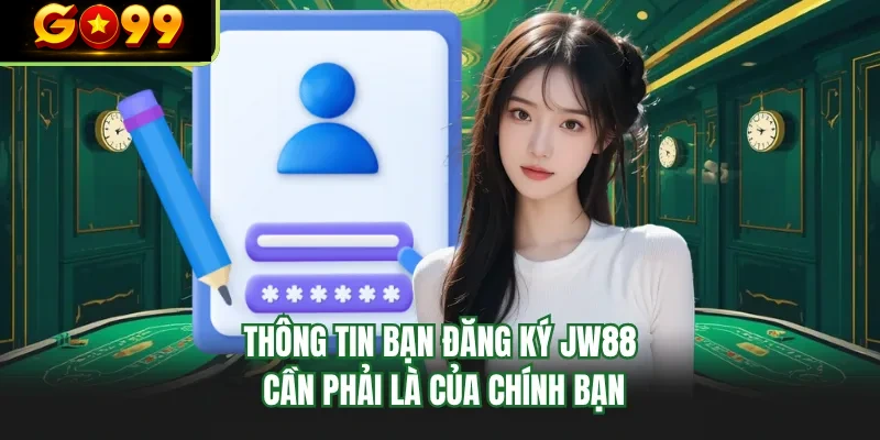 thong tin ban dang ky go99 can phai la cua chinh ban